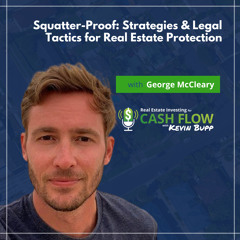#809 Squatter-Proof: Strategies & Legal Tactics for Real Estate Protection