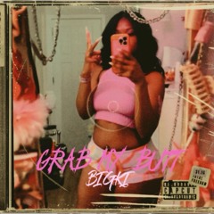 Grab My Butt  (Big Ki & Saucy P)