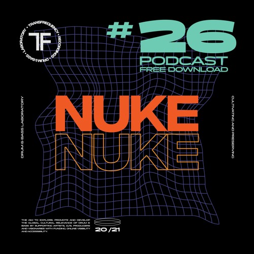 TransFrequency Podcast 026 - Nuke (free download)