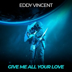 Give Me All Your Love (Extended Mix)