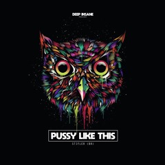 STIFLER - Pussy Like This [FREE DOWNLOAD]