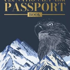 [ACCESS] EBOOK EPUB KINDLE PDF The U.S. National Park Passport Stamp Book: Classic Outdoor Adventure