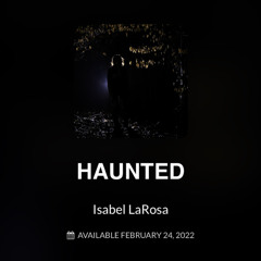 HAUNTED EXTENDED VERSION BY ISABEL LAROSA