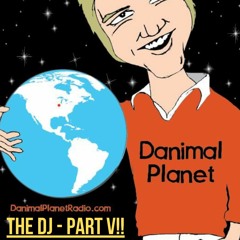 Danimal Planet The DJ - Part V! Featuring Independent Music