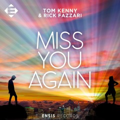 Tom Kenny & Rick Fazzari – Miss You Again (OUT NOW)