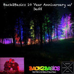 Back2Basics 10 Year Anniversary Party w/ JedX