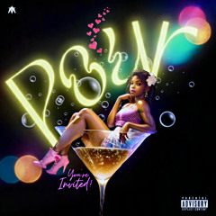 POUR (Produced by DopeBoyzMuzic)