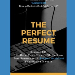 ❤PDF/READ⚡  The Perfect Resume: Resume 101: I'll Show You - How to Write Yo