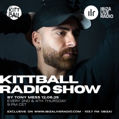 Tony Mess @ Kittball Radio Show x Ibiza Live Radio 12.06.2025