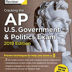 GET EPUB 📂 Cracking the AP U.S. Government & Politics Exam, 2019 Edition: Revised fo