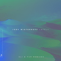 Jody Wisternoff feat. Rondo Mo - Lately (Eli & Fur Press Halls Remix)