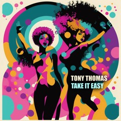 Tony Thomas - Take It Easy