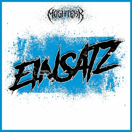 MoshTekk - EINSATZ