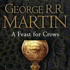 Download A Feast For Crows. A Song Of Ice And Fire, Book 4 PDF