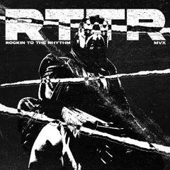 PREMIERE : MVX - RTTR (Rockin To The Rhythm)