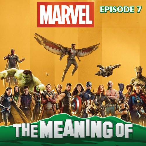 Stream episode "The Meaning of" Marvel Studios Ep7 by "The Meaning Of
