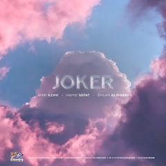 Joker - Amir Azimi and Hamid Sefat and Ehsan Alikhani