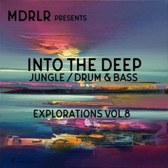 MDRLR - INTO THE DEEP - Explorations Vol.8