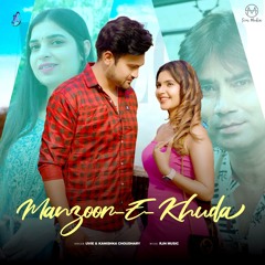 Manzoor E Khuda (feat. Shivam Passan & Aksh Saini)