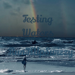 Testing Waters (freestyle)