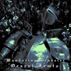 Oracul Femto - Wandering Traveler