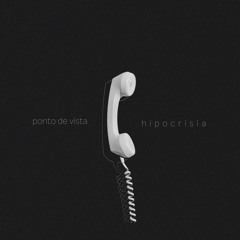 Ponto De Vista (Hipocrisia)