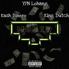 Get Money ft. (Kash Dinero & King Dutch)