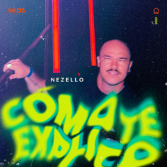 Nezello, Seas - Cómo Te Explico