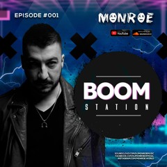 BOOM STATION BY MONROE EPISODE 1