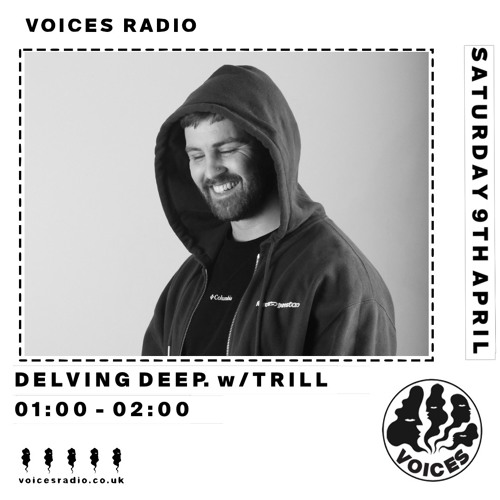 DELVING DEEP. w/ TRILL - 09/04/2022