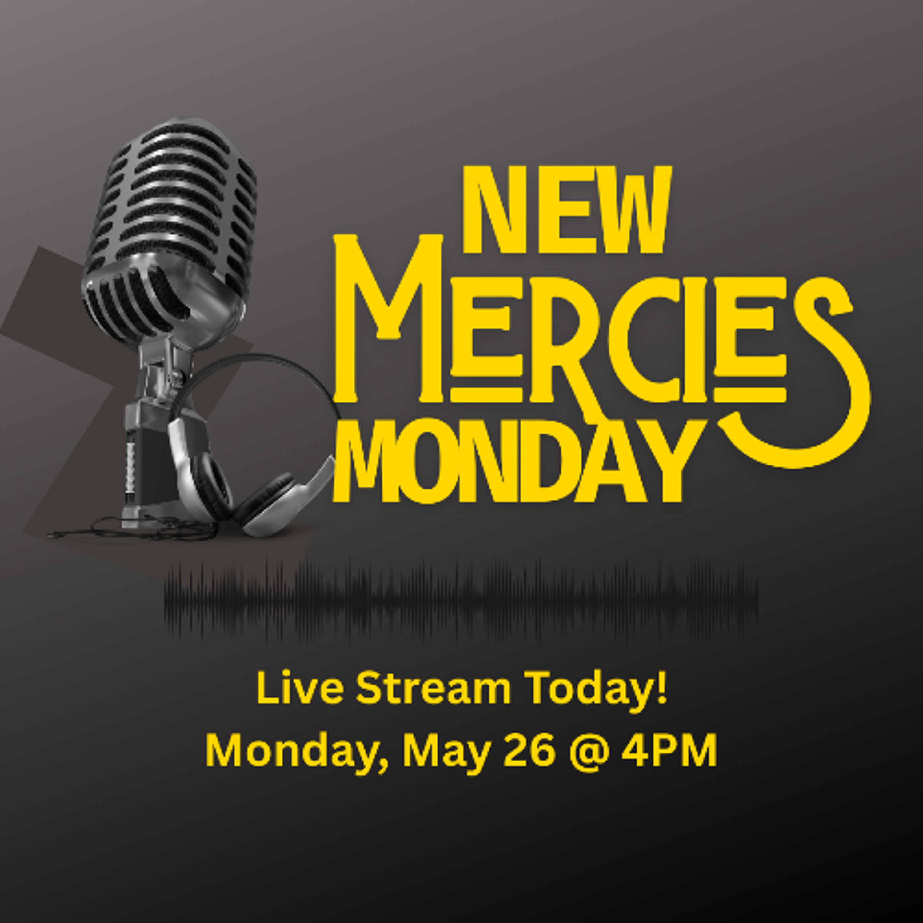 New Mercies Monday: Honoring Sacrifice, Embracing New Beginnings. (Live Stream)