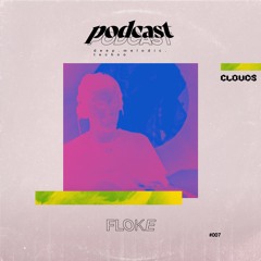 Clouds Podcast #007 | Floke (Clouds Kollektiv, Trier)