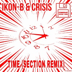 Ikon-B And Crisis - Time (Section Remix)