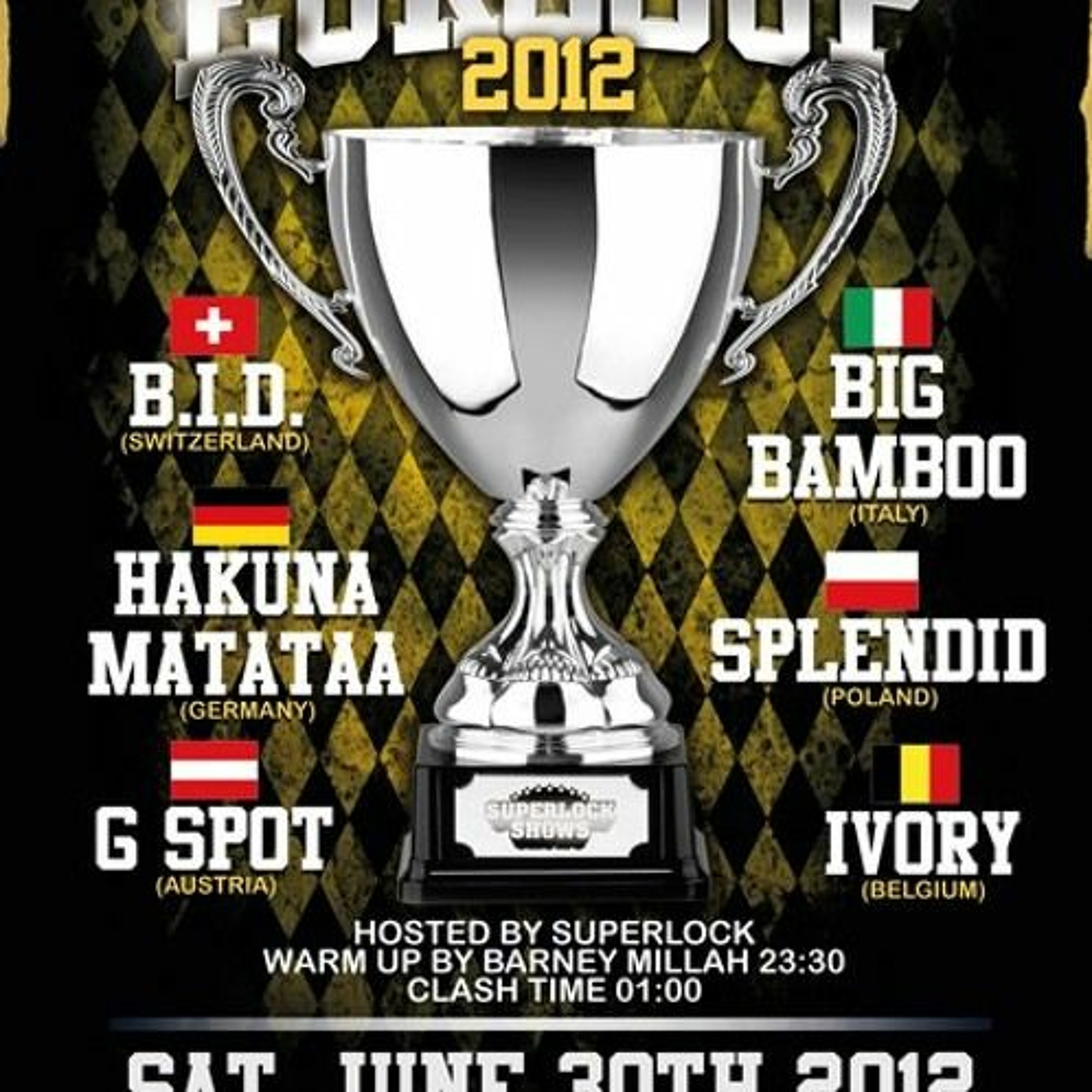 Euro Cup Clash 2012 @ Berlin [Splendid vs B.I.D. vs Hakuna Matata vs G Spot vs Big Bamboo vs Ivory] episode artwork