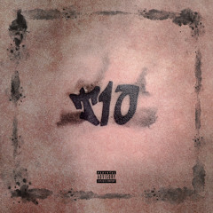 T10 (feat. Jake La Furia)
