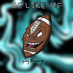 be like me