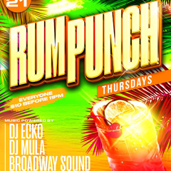 RumPunchThursdays 3/21/24 FT Broadway Sound x DJ Mula x DJ Ecko