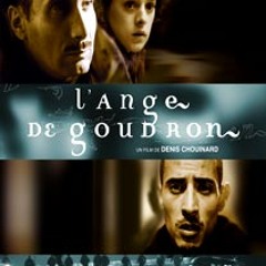 L'Ange de goudron (film) 2001, Extrait
