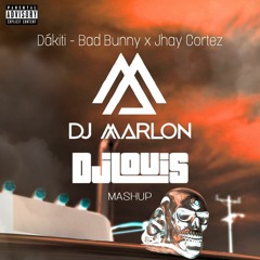 Dakiti - Bad Bunny X Jhay Cortez (Marlon & Louis Mashup)