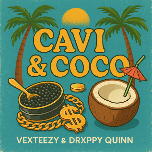 Cavi & Coco with DRXPPY QUINN
