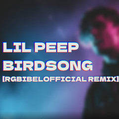 LiL PEEP - BIRDSONG (RGBibelOfficial Remaster)