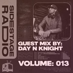 Sidestage Radio Vol. 13 - Day N Knight