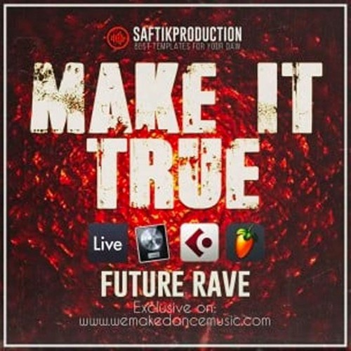 Make It True - Future Rave Template for Cubase