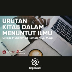 Belajar Ilmu Agama: Apa saja kitabnya? - Ustadz Muhammad Romelan Lc