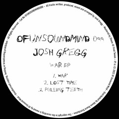PREMIERE: Josh Gregg - Lost Time [Of Unsound Mind]