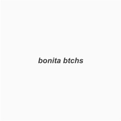 BONITA BTCHS