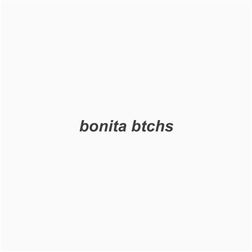 BONITA BTCHS