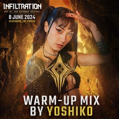 Infiltration Festival | Official Warm-Up Mix by Yoshiko