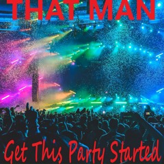 That Man - Get This Party Started (feat Cassie)