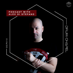 Drum Chapel Podcast 010 | with Alex Di Stefano